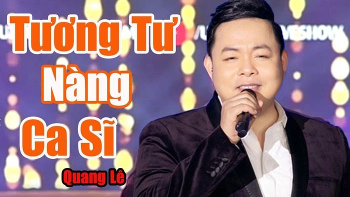 quang-le-tuong-tu-nang-ca-si