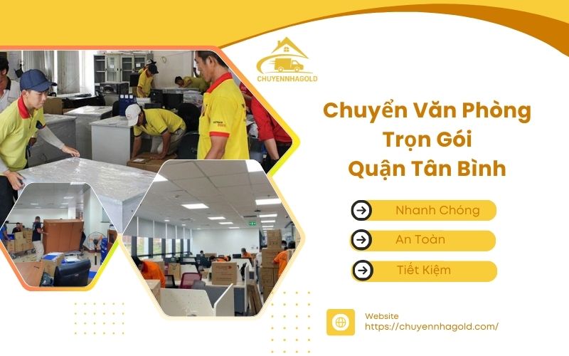 chuyển văn phòng trọn gói quận Tân Bình